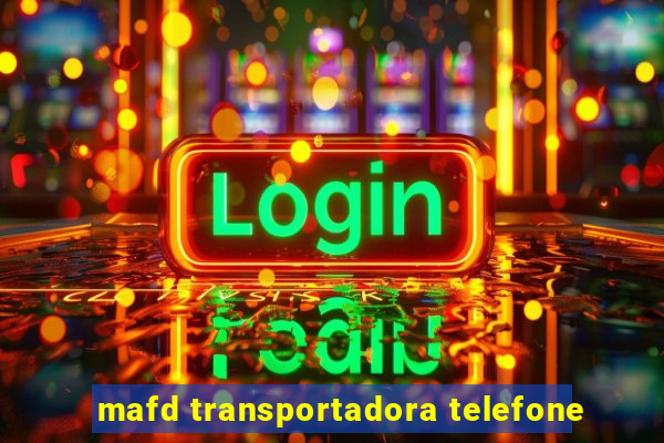 mafd transportadora telefone